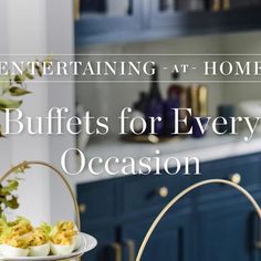 the words entertaining at home buffets for every occasion