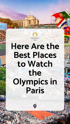 there are the best places to watch the olympics in paris