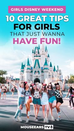 girls posing in front of a castle with the words 10 great tips for girls that just wanna