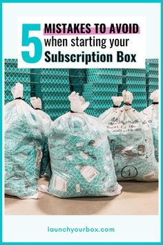 five bags filled with garbage sitting on top of a floor next to each other and the words 5 tasks to avoid when starting your subption box