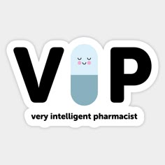 a sticker that says, very intelligent pharmact