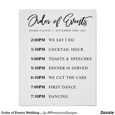 a white poster with black lettering on it that says, order of events we say i do