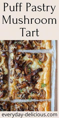 mushroom tart with text overlay that reads puff pastry mushroom tart