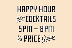 the happy hour cocktails are on sale for only $ 1 / 2 price games