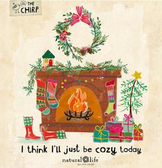 a fireplace with stockings, stockings and christmas decorations around it that says i think i'll just be cozy today