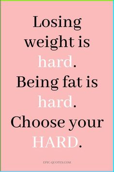 18 Strong Gym Motivation Quotes - Losing weight is hard. Being fat is hard. Choose your Hard. Harsh Motivation, Motivational Qoute, Healthy Motivation Quotes, Ddp Yoga, Productive Lifestyle, Toxic Quotes, Healthy Lifestyle Quotes, Diet Motivation Quotes, Losing Weight Motivation