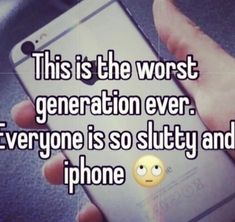 someone holding an iphone in their hand with the caption, this is the worst generation ever