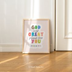 a framed poster with the words god has great plans for you next to a door