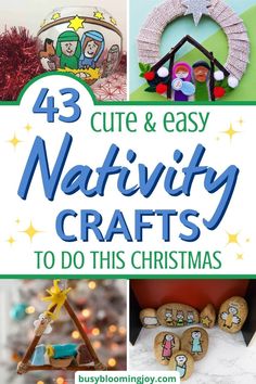 christmas crafts and crafts for kids with the title, cute & easy nativity crafts to do this christmas