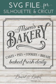 the svg file for silhouette and cricut is shown with an old fashioned bakery sign