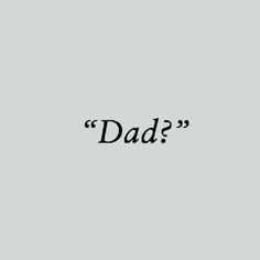 the word dad written in black ink on a gray background