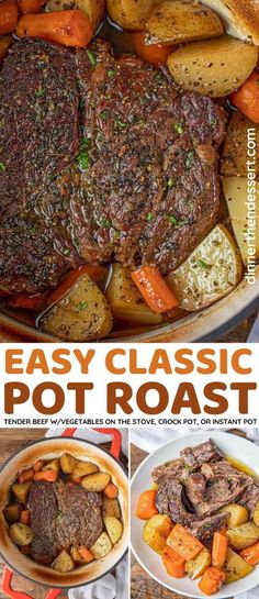 an easy classic pot roast recipe with potatoes and carrots is shown in this collage