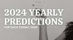 a woman holding a wine glass with the words, 2021 yearly predicts for each zodiac sign