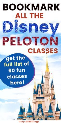 the front cover of bookmark all the disney peloton classes get the full list of 60 fun classes here