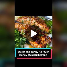 the video shows how to make sweet and tangy air fryer honey mustard salmon