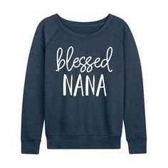 She will love showing off her style with this Women's Blessed Nana Slouchy Graphic Sweatshirt. FEATURES Long sleeves ScoopneckFABRIC & CARE Cotton/Polyester Machine wash Imported Size: X Large. Color: Heather Indigo. Gender: female. Age Group: kids. Chaos Coordinator, Heather Green, How To Show Love, Sweater Weather, Women Pullover, Her Style, French Terry, Fabric Care, Gender Female