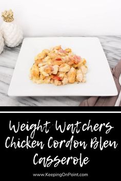 the weight watchers chicken cordon bleaen casserole is ready to be eaten