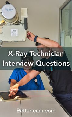 two men working on an x - ray machine with the words x - ray technician interview questions