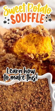 a spoon full of sweet potato souffle with the words learn how to make this