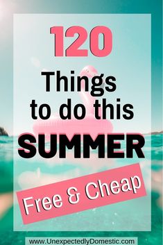 the text reads 120 things to do this summer free and cheap with an inflatable flamingo