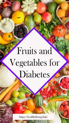 fruits and vegetables for diabets with the title overlay that reads, fruits and vegetables for diabets