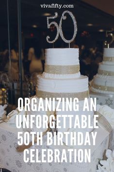 a cake with the words organizing an unforgettable 50th birthday celebration