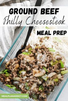 ground beef and cheesesteak meal prepped in a glass casserole dish