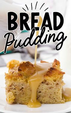 bread pudding being drizzled with caramel sauce on a white plate that says bread pudding