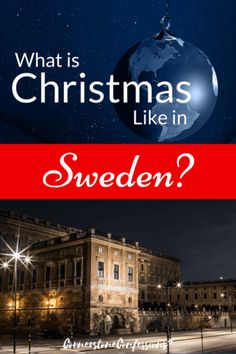 the words what is christmas like in sweden? and an image of a large building