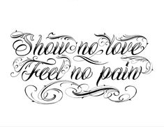 Gangsta Quotes Tattoos, Simple Tattoos Drawings, Pain Tatoos Ideas, Gangsta Tattoos For Women, Text Tattoo Ideas, Chicano Lettering Tattoo, Motivation Tattoos, Lettering Tattoo Design, Chicano Tattoos Lettering