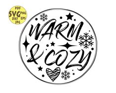 the words warm and cozy are drawn in black ink on a white background with snowflakes