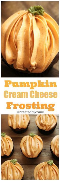 pumpkin cream cheese frosting is shown on top of cupcakes with the words, pumpkin cream cheese frosting