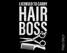 a black and white logo with scissors on it that says,'license to carry hair boss '