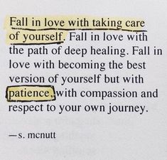 a piece of paper with some type of text on it that says fall in love with taking care of yourself