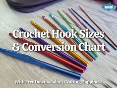 crochet hook sizes and diversion chart with free printable crafting happiness box