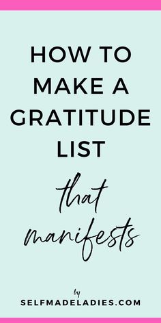 the words how to make a gratitude list that manfists