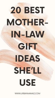 20 Best Mother-In-Law Gift Ideas Gifts For Future Mother In Law, Birthday Gifts Mother In Law, Easter Gifts For Mother In Law, Birthday Ideas For Mother In Law, Mothers Day Gift Ideas For Mother In Law, Future Mother In Law Gift Ideas, Gifts For Mother In Law Wedding, Gift Basket Ideas For Mother In Law