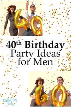 two people standing next to each other with the words 40 birthday party ideas for men