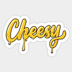 the word cheesey written in yellow ink