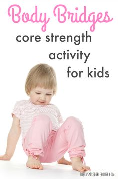 The Inspired Treehouse - Explore how to make your body into a “bridge” with this fun core strength exercise for kids. Kids Exercise Activities, Core Strength Exercises, Shoulder Girdle, Bridge Workout, Kids Fitness, Therapy Ball