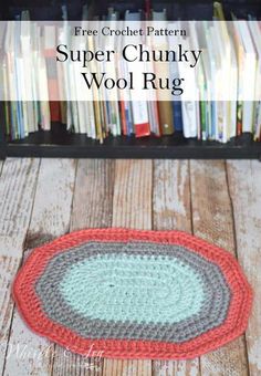 a crocheted rug with the words, free crochet pattern super chunk wool rug