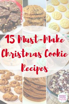 christmas cookie recipes with the words 15 must - make christmas cookies