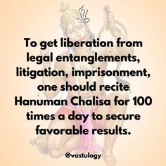 an image with the quote to get liberation from legal entanglements, ligtation, impisionment, one should recite human chalis for 100 times a day to secure