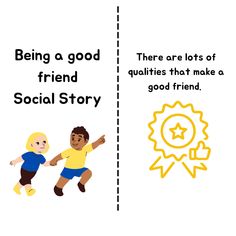 two children are playing with each other in front of a white background and the words being a good friend, social story