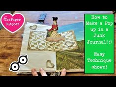 an open book with the title how to make a pop up in a junk journal