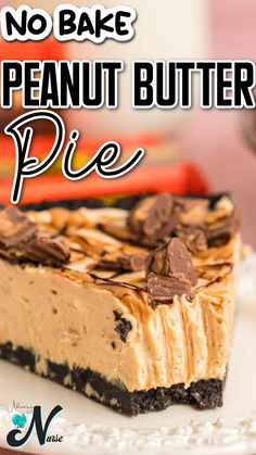 no bake peanut butter pie on a plate with the words, no bake peanut butter pie