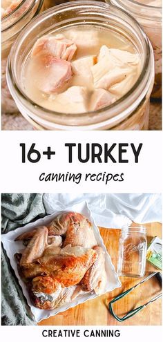 two pictures with different types of food in them and the words, 16 + turkey canning recipes