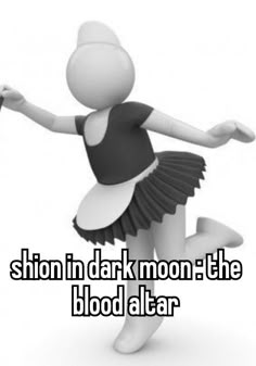 a woman in a black and white dress dancing with the words show in dark moon the blood altar