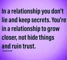 a quote that says, in a relationship you don't lie and keep secrets