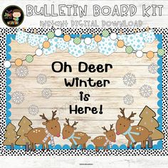 a bulletin board with reindeers and snowflakes on it, which reads oh deer winter is here